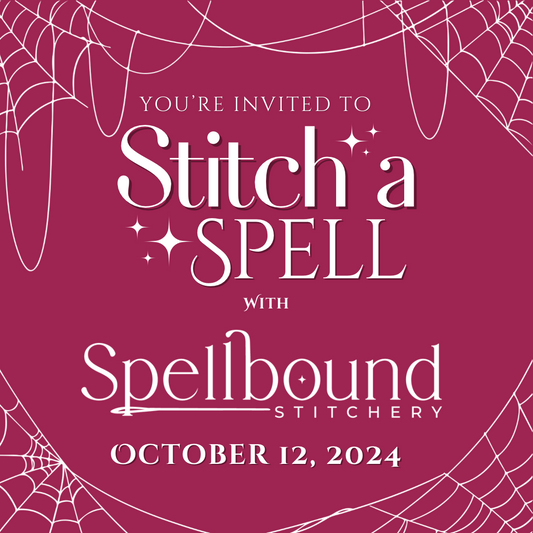 Ticket to Stitch a Spell with Spellbound Stitchery October 12, 2024